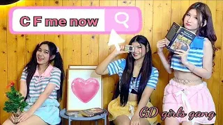 CF ME NOW - GD girlsgang [ Official MV ]