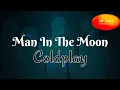 Download Lagu Coldplay - Man In The Moon (lyric video)