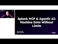 Tech Talk Splunk MCP Agentic AI Machine Data Without Limits