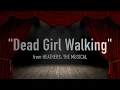 “Dead Girl Walking” from Heathers: The Musical - Karaoke Track with Lyrics on Screen