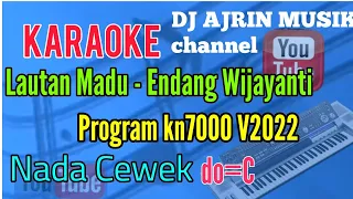 Download LAUTAN MADU - ENDANG WIJAYANTI [ KARAOKE KN7000 ] NADA CEWEK do=C MP3