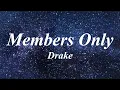 Download Lagu Drake Members Only lyrics ft. PARTYNEXTDOOR
