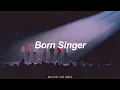 Download Lagu Born Singer | BTS  (방탄소년단) English Lyrics