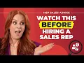 Watch this BEFORE Hiring A Sales Rep MSP Sales Advice