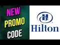 Hilton Codes 2023 Hilton Promos 2023 Hilton Promo 2023 Free For You