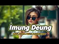 Download Lagu Imung Deung || Lagu Joget Acara Pesta Terbaru 2025 by Yoga Beat Edit