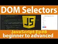 EP - How to used the DOM Selectors like getElementById getElementsByClassName and more