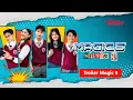TRAILER MAGIC 5 SEASON 3 EPISODE 663 HARI INI SABTU 25 DESEMBER