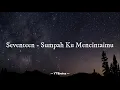 Download Lagu Seventeen - Sumpah Ku Mencintaimu (Lirik Lagu)