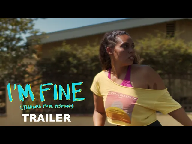 I'M FINE (Thanks for Asking) | Trailer