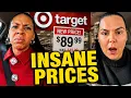 Target Prices Are OUT OF CONTROL