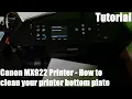 How to clean your printer bottom plate - Canon Office and Business MX922 All-In-One Printer DIY