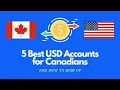 Top 5 USD Accounts for Canadians Fees Features and More