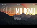 Download Lagu Aku Milikmu - Dewa 19 [ Lirik Lagu ]