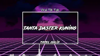 Download TANTA DASTER KUNING - (Farel Halid)NewwwRmxxx2k21 MP3