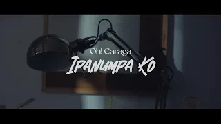 Download Oh! Caraga - Ipanumpa Ko (Official Music Video) MP3