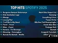 Download Lagu Top Hits Spotify Indonesia 2025 | Top Spotify Indonesia 2025 | Lagu Hits Spotify 2025 | Lagu Terbaru