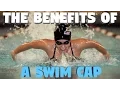 Download Lagu The Benefits Of A Swim Cap