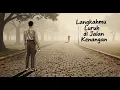 Download Lagu Langkahmu Luruh di Jalan Kenangan | Senandung Kenangan Lama