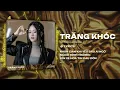 Lagu TRĂNG KHÓC || Jee Trần x V2T x HK Remix 