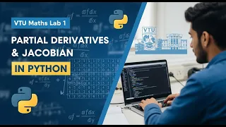 VTU Maths Lab 1 Partial Derivatives Jacobian in Python Step-by-Step Code Explained 2025