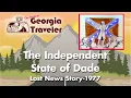 The Independent State of Dade - A Sovereign Nation For 85 Years