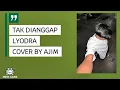 Download Lagu TAK DIANGGAP - LYODRA COVER BY AJIM