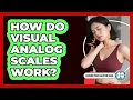 How Do Visual Analog Scales Work