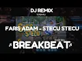 DJ STECU STECU STELAN CUEK BARU MALU BREAKBEAT | FARIS ADAM - STECU STECU Remix