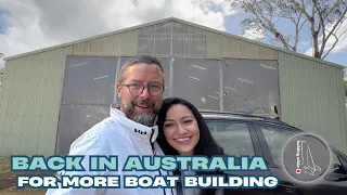 We are Back in Australia for more BOATBUILDING! S03E50 | Building Wilda