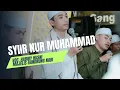 Download Lagu SYIIR NUR MUHAMMAD || MAJELIS GANDRUNG NABI GROBOGAN