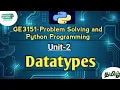 Datatypes in Problem Solving and Python Programming tamil GE3151 Python PSPP AU reg-2021