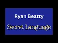 Ryan Beatty - Secret Language [Karaoke]