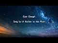 Download Lagu A rocket to the moon - Ever enough (Lyrics)