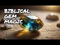 The Hidden Power of Gemstones in the Bible Incredible Spiritual Meanings
