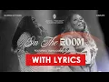 Download Lagu In The Room   Maverick City Music   Naomi Raine  Tasha Cobbs Leonard OFFICIAL LYRICS VIDEO