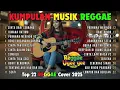 Lagu KUMPULAN REGGAE COVER SKA TERBARU 2025 || -_-CINTA DARI SEBRANG-_-DIMANA HATIMU-_-