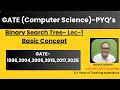 Binary Search Tree BST Lec-1 - All GATE PYQs Explained