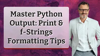 Master Python Output Print f-Strings Formatting Tips