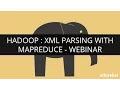 Hadoop XML Parsing with MapReduce MapReduce Tutorial Big Data Tutorial For Beginners Edureka