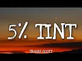 Download Lagu travis scott - 5% TINT (lyrics)