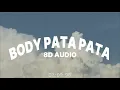 Download Lagu FARIS ADAM - BODY PATA PATA (8D AUDIO)
