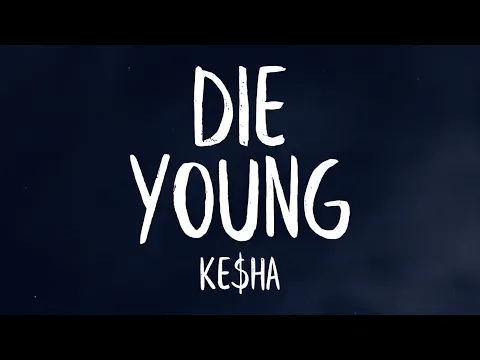 Download MP3 Kesha - Die Young (Lyrics)