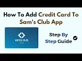 How To Add Credit Card To Sam s Club App