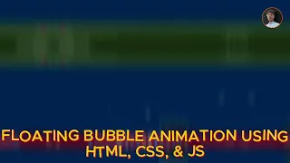 Create Floating Bubbles Animation with HTML CSS Fun Background Effect Tutorial