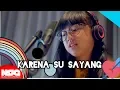 Download Lagu NEAR - Karna Su Sayang ft Dian Sorowea (KIM! Cover)