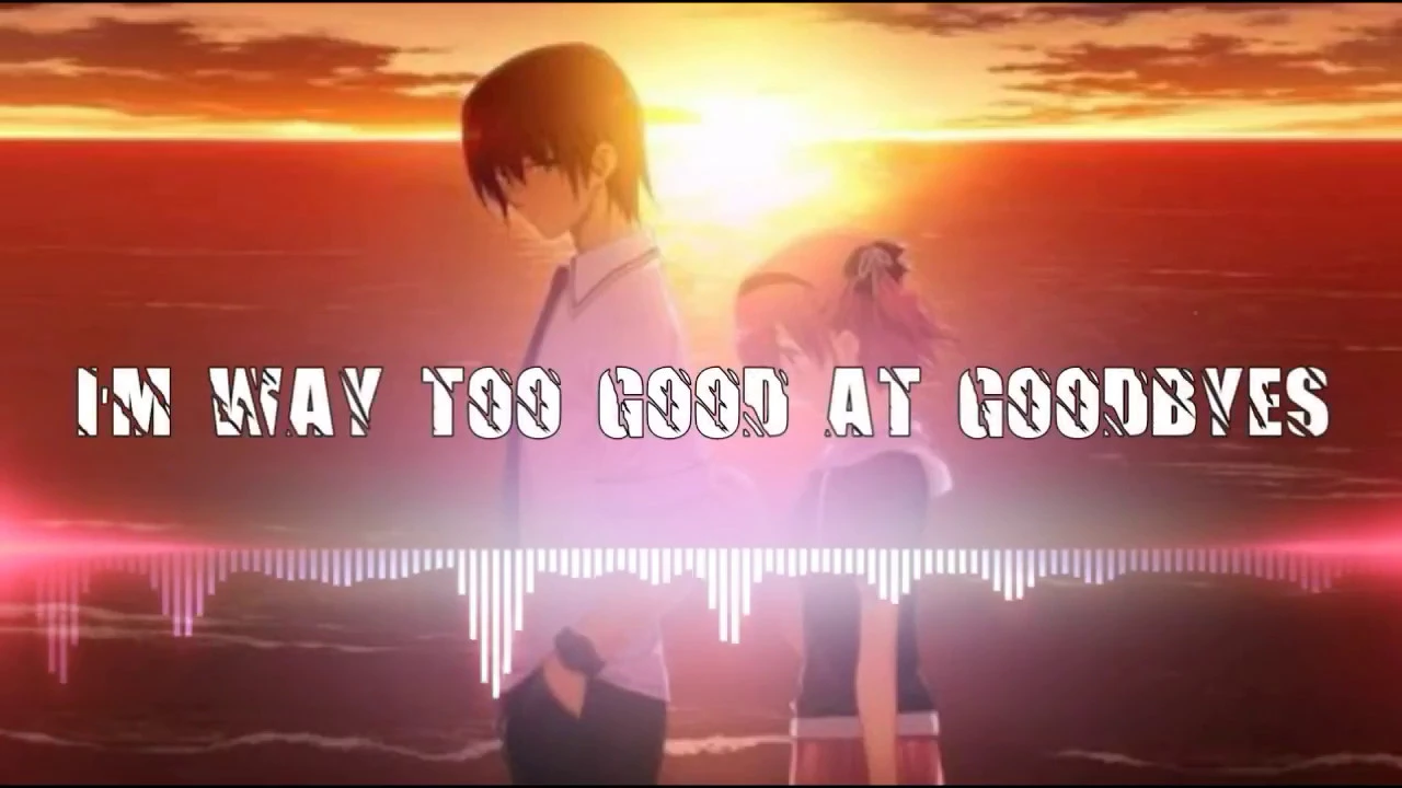 Nightcore ~ I'm way too good at goodbye - Sam Smith