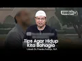 Lagu TIPS AGAR HIDUP KITA BAHAGIA - Ustadz Dr. Firanda Andirja., M.A