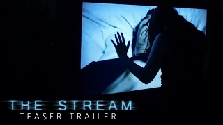 The Stream (2016 Film) - Official Teaser Trailer