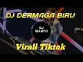 Download Lagu DJ Dermaga biru||Virall Tiktok Full Bass